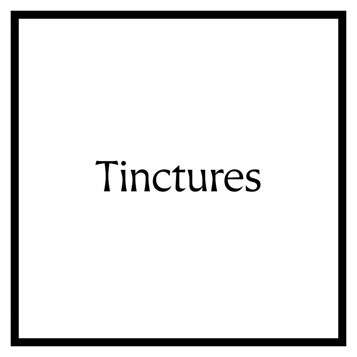 Tinctures