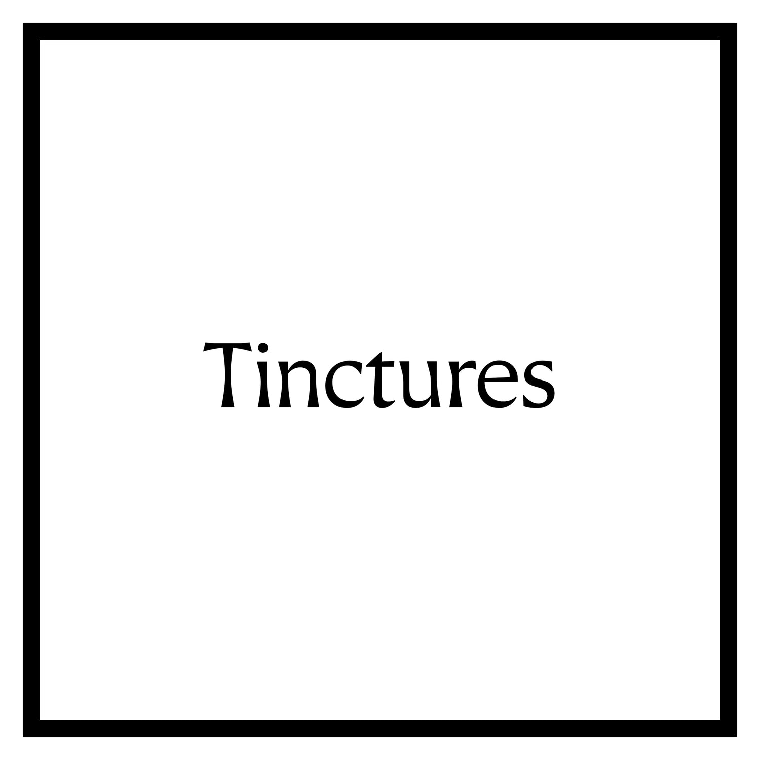 Tinctures