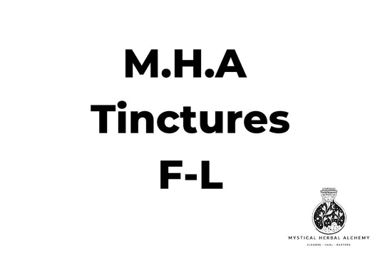 M.H.A Tinctures (F-L)