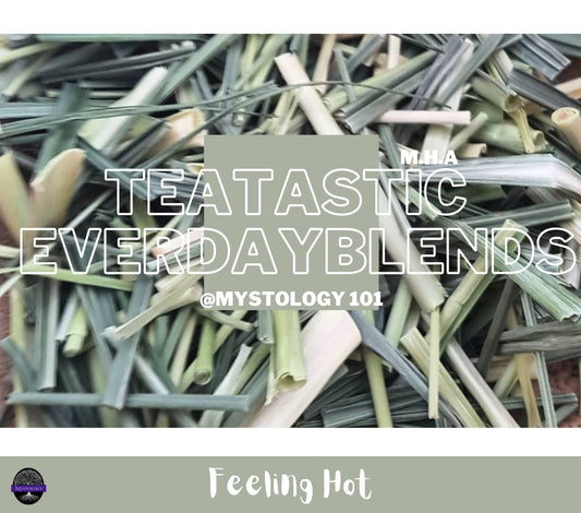 Tea Blends: Feeling Hot