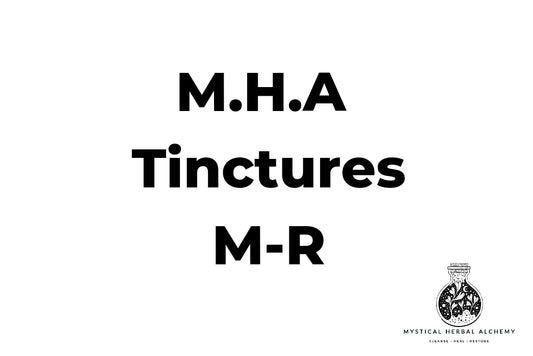 M.H.A Tinctures M-R