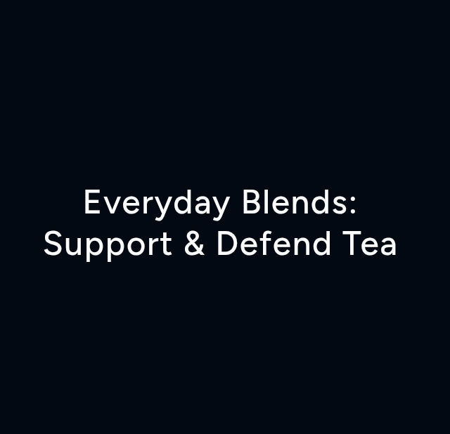 Everyday Blends: Support & Defend Tea
