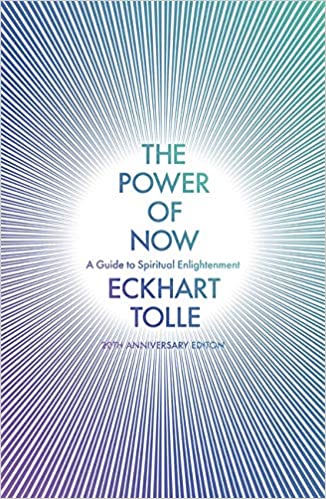 The Power of Now: A Guide to Spiritual Enlightenment: (20th Anniversary Edition) Paperback by Eckhart Tolle